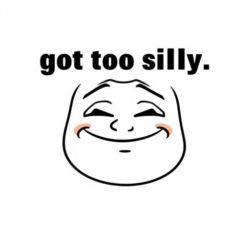 got-too-silly-meme.jpg
