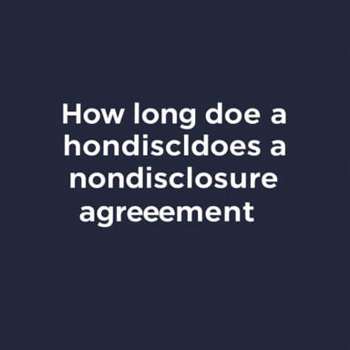 How Long Does A Nondisclosure Agreement Last