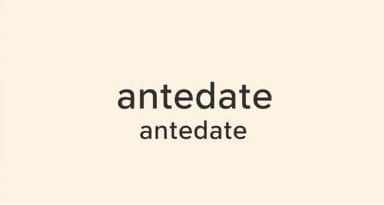 Sentence With The Word Antedate