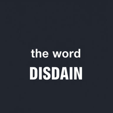 Use The Word Disdain In A Sentence
