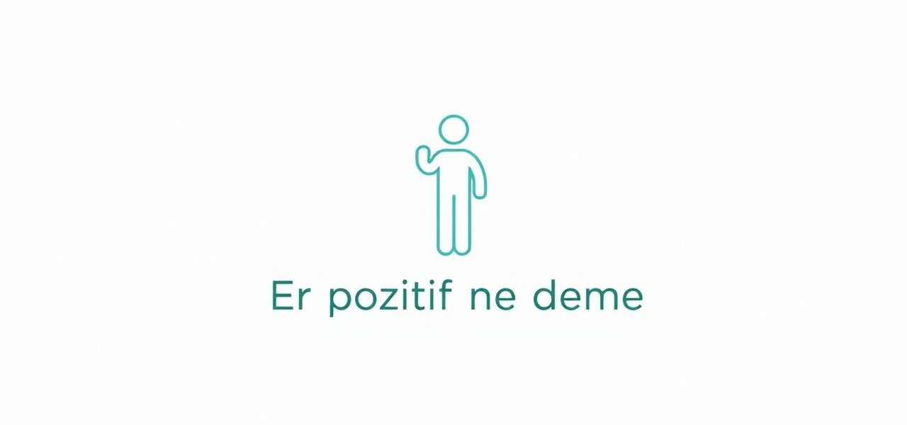 Er Pozitif Ne Demek