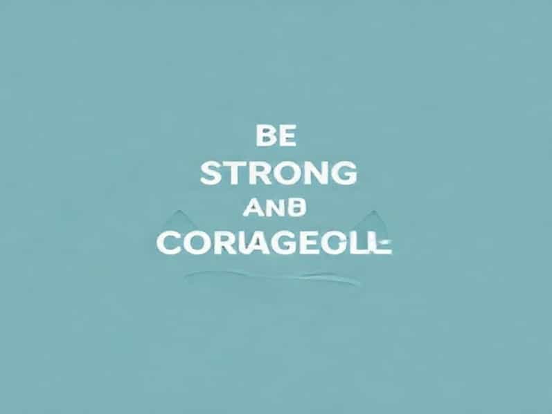 Be Strong And Courageous Verse